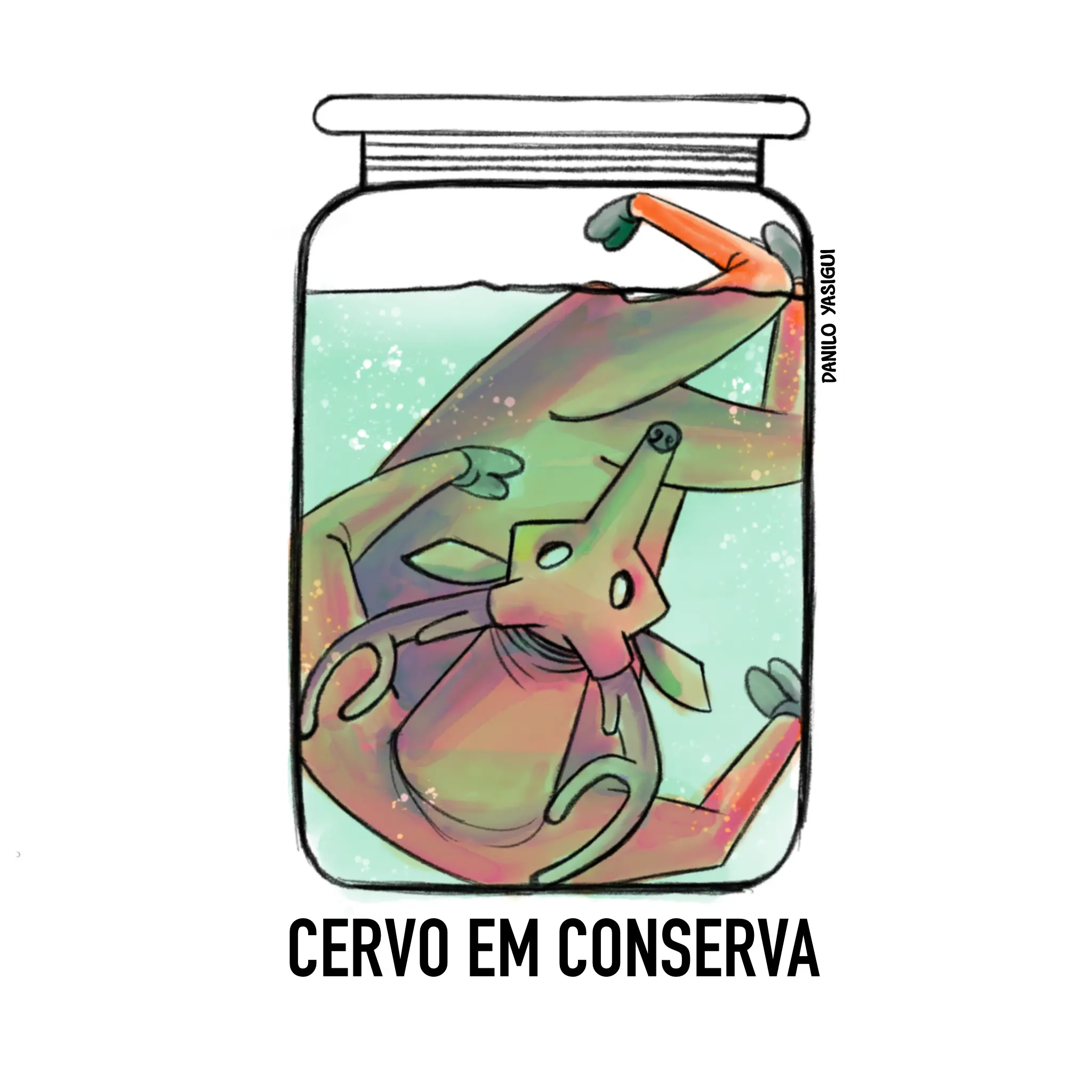 Ilustração de um cartum mostrando um cervo inteiro dentro de um pote de vidro transparente, coberto por líquido, como se fosse um alimento em conserva. Abaixo do pote, está escrito em letras maiúsculas “CERVO EM CONSERVA”, fazendo um trocadilho visual com a expressão.