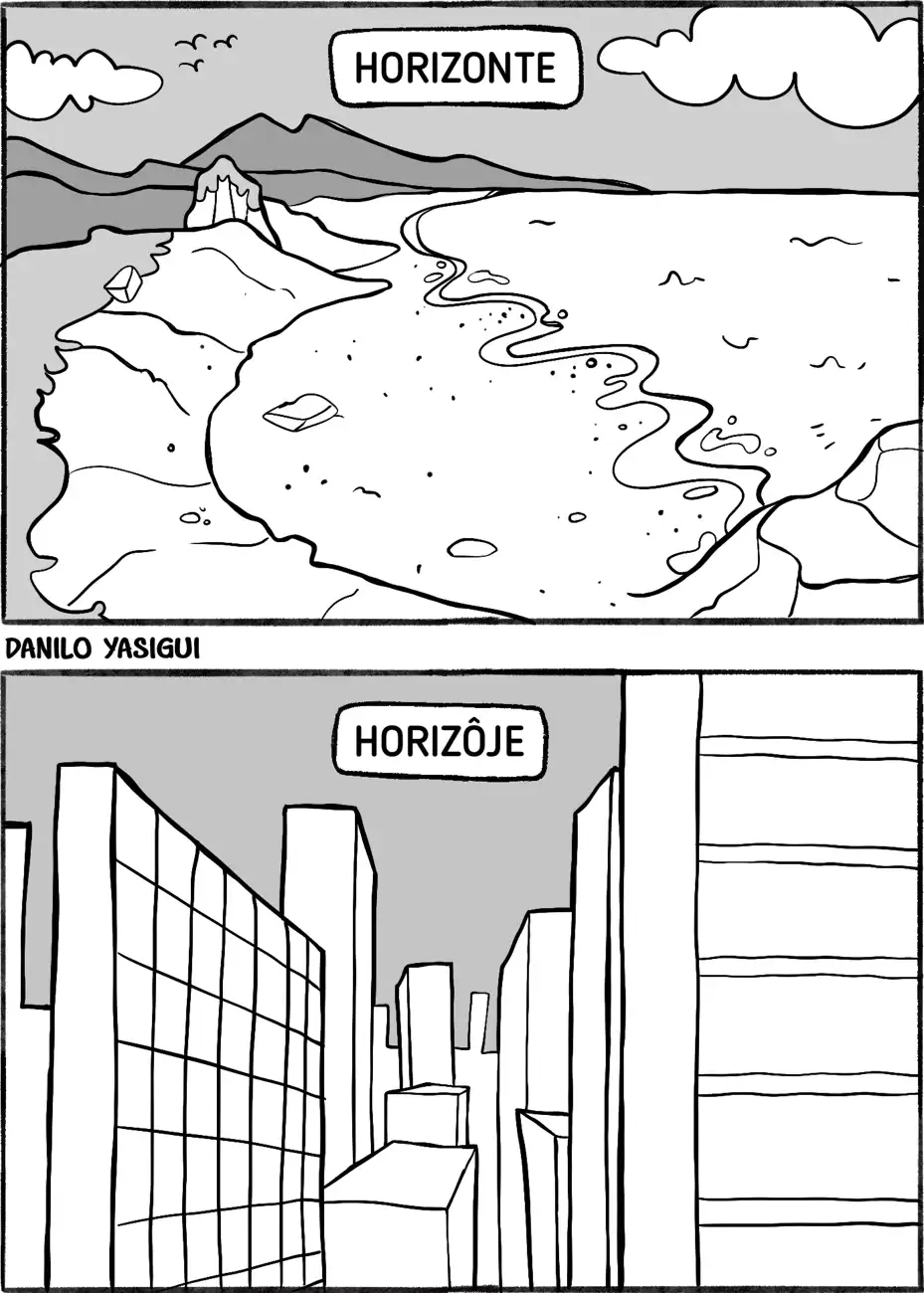 Tirinha em duas partes de Danilo Yasigui. A primeira parte mostra uma paisagem natural com mar, praia, pedras, montanhas ao fundo e algumas aves voando; a legenda diz 'HORIZONTE'. A segunda parte mostra uma cidade com prédios altos e ruas estreitas, desenhada de forma simples e geométrica; a legenda diz 'HORIZÔJE'.