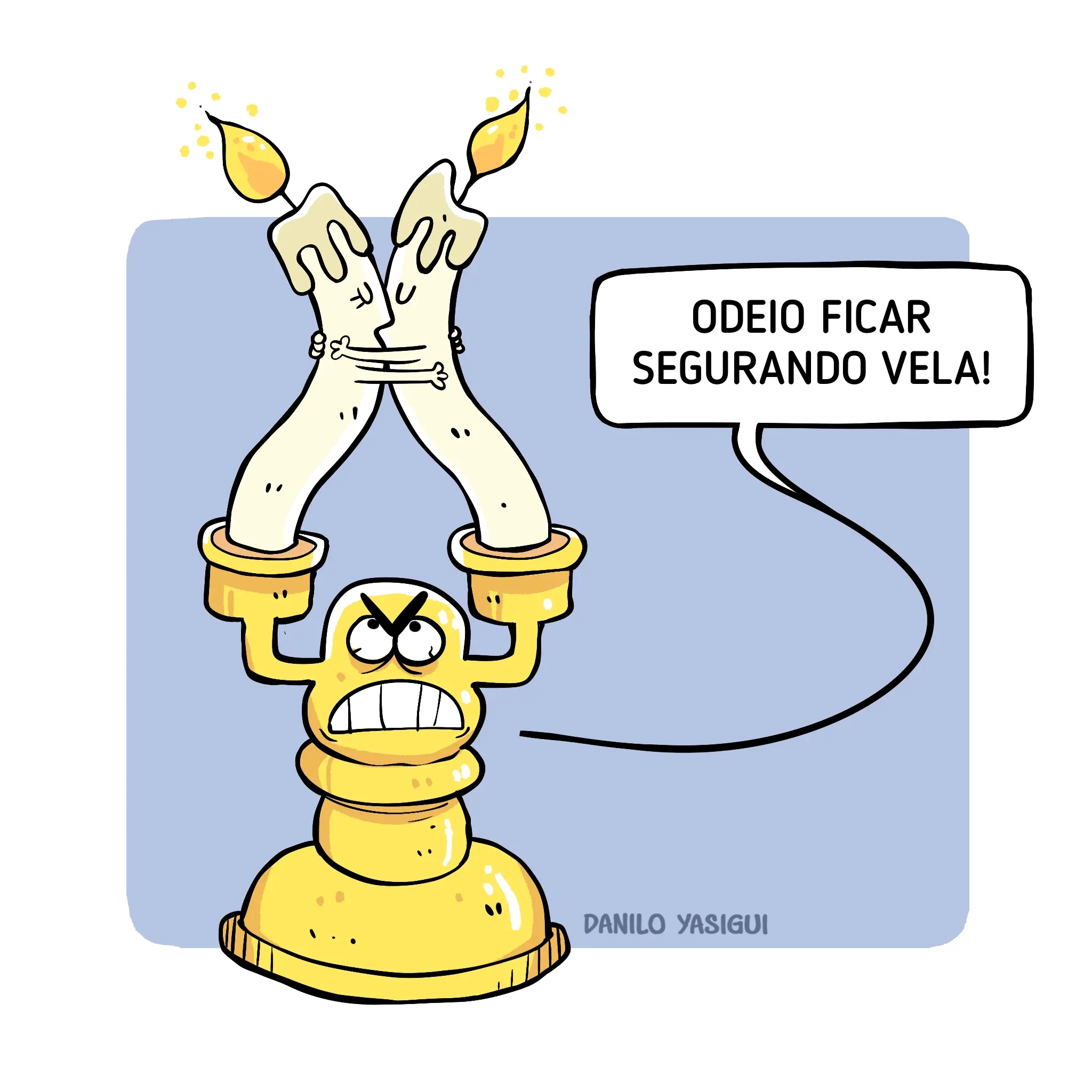 Um cartum colorido mostra um castiçal dourado antropomorfizado com expressão irritada, segurando duas velas acesas. As velas têm braços pequenos e estão abraçadas uma à outra, como um casal apaixonado. O castiçal, com os braços erguidos e dentes cerrados, diz em um balão de fala: “Odeio ficar segurando vela!”